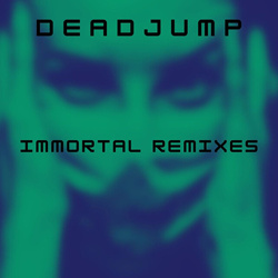 DeadJump - Immortal (Remix) (2025)